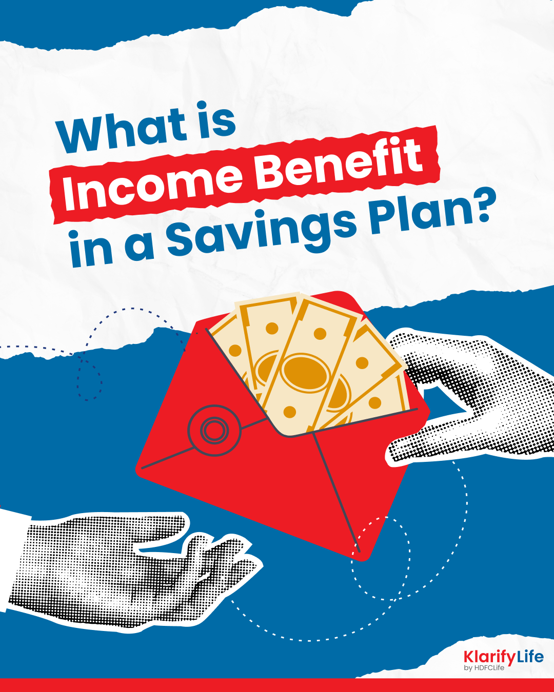 /content/dam/hdfcklarifylife/revamp/know-better-choose-better/savings/first-things-first/income-benefits/info/income-benefits-1.png
