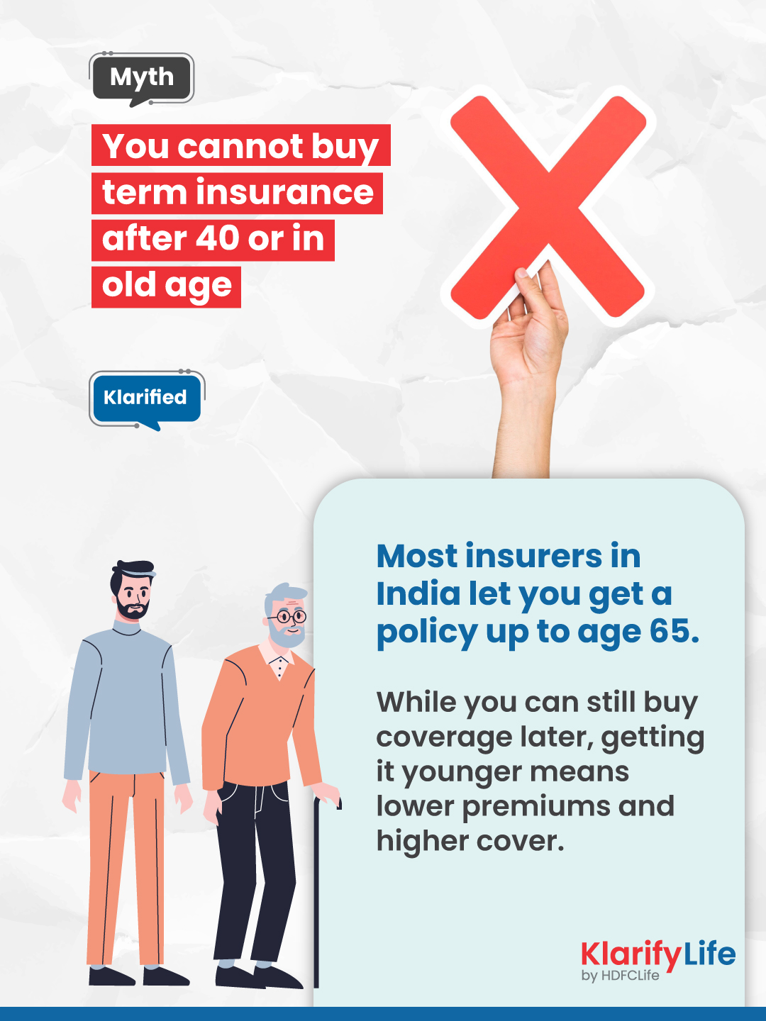 /content/dam/hdfcklarifylife/revamp/know-better-choose-better/term-insurance/myth-busters/you-cannot-buy-term-insurance-after-40.jpg