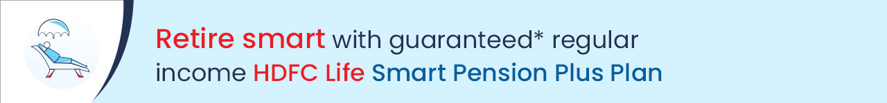 Retire Smart with HDFC Life Smart Pension Plus Plan